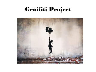 Graffiti Project
 