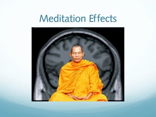 Meditation Effects
 