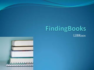 FindingBooks LIBR1101 