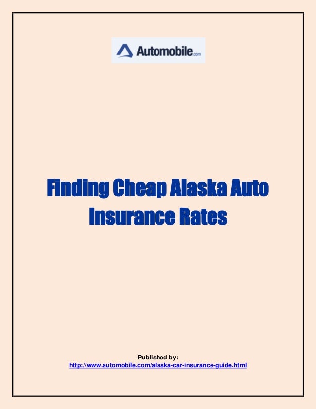 Finding cheap alaska auto insurance rates