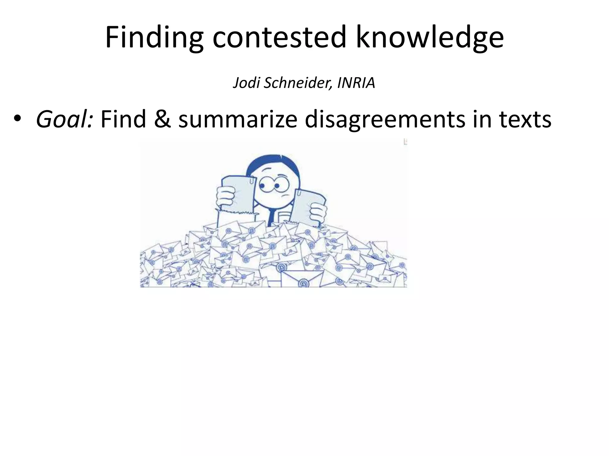 Finding contested knowledge in Wikipedia (goals) 2014-01-27 | PPT