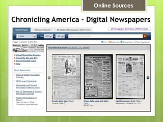 Chronicling America - Digital Newspapers
Online Sources
 