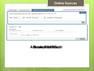 Basic SearchAdvanced SearchBrowse for Titles
Online Sources
 