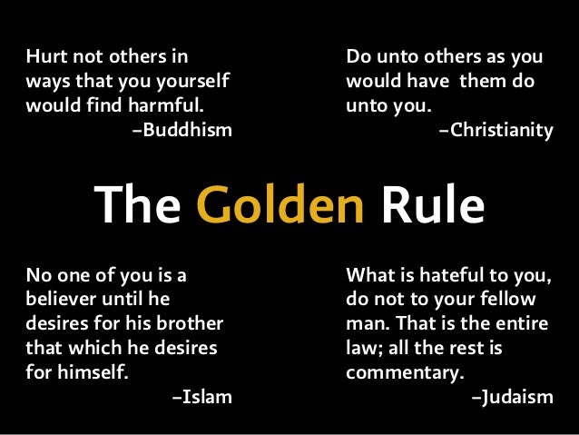 essay on do unto yourself as you do unto others But the fact that liberals and conservatives agree on the first two of dr haidt’s principles — do no harm and do unto others as you would have them do. essay on do unto yourself as you do unto others But the fact that liberals and conservatives agree on the first two of dr haidt’s principles — do no harm and do unto others as you would have them do.