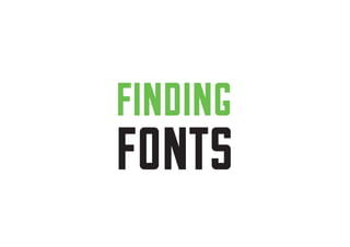 finding
fonts
 
