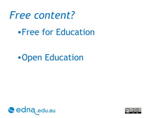 Free content? Free for Education  Open Education 