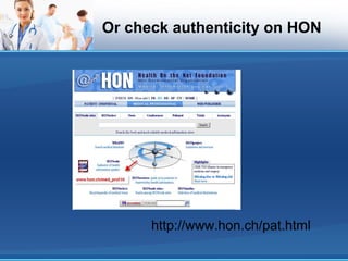 Or check authenticity on HON
http://www.hon.ch/pat.html