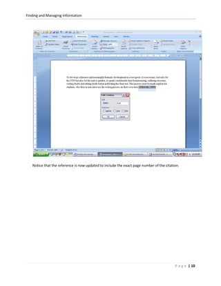 Finding and Managing Information




   Notice that the reference is now updated to include the exact page number of the citation.




                                                                                          P a g e | 10
 