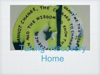 Taking Recovery
Home
 