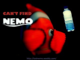 http://lostnemo.weebly.com/
 