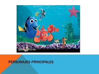 PERSONAJES PRINCIPALES
 
