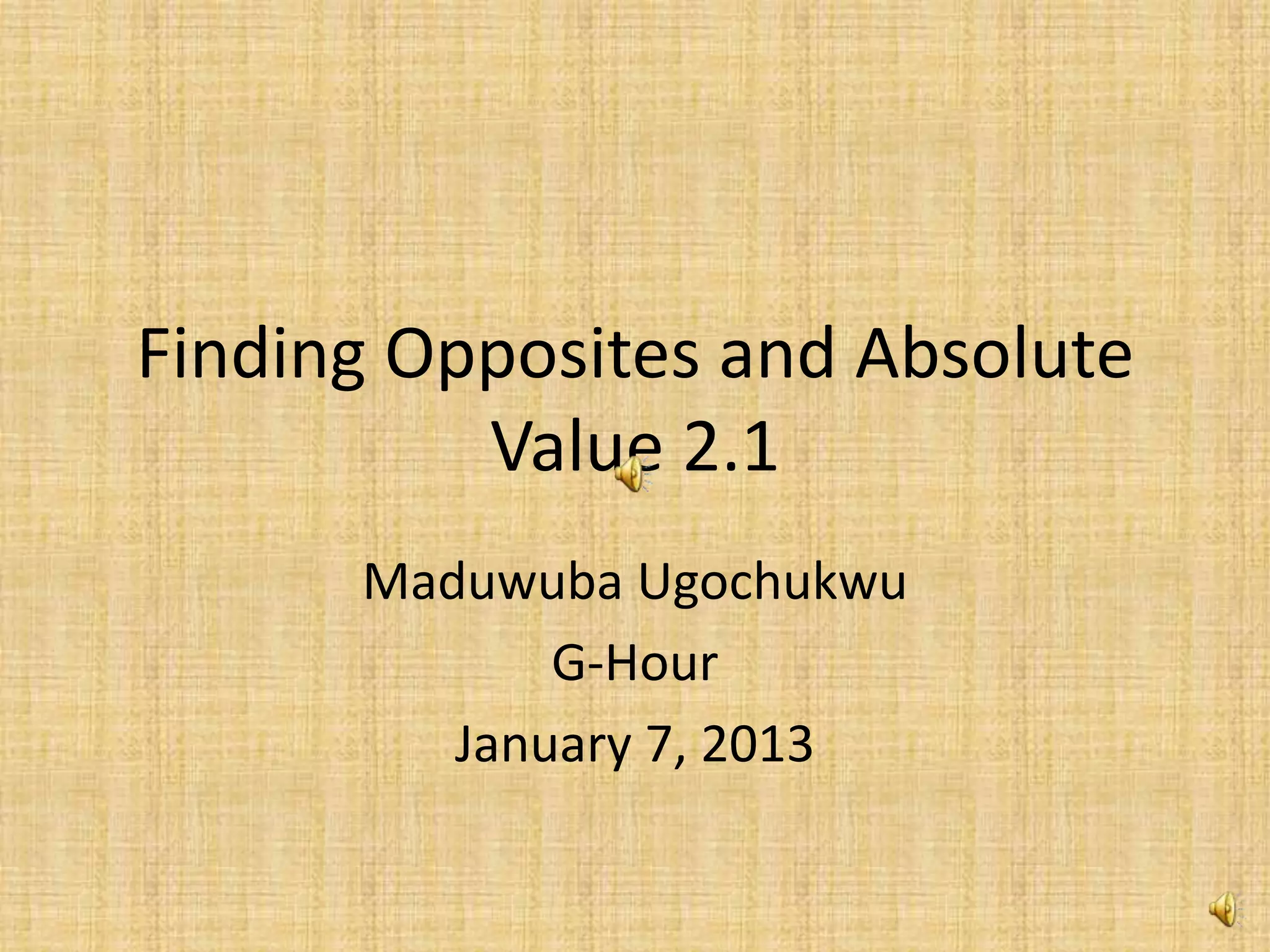 Finding opposites and absolute value 2.1 (1) | PPSX