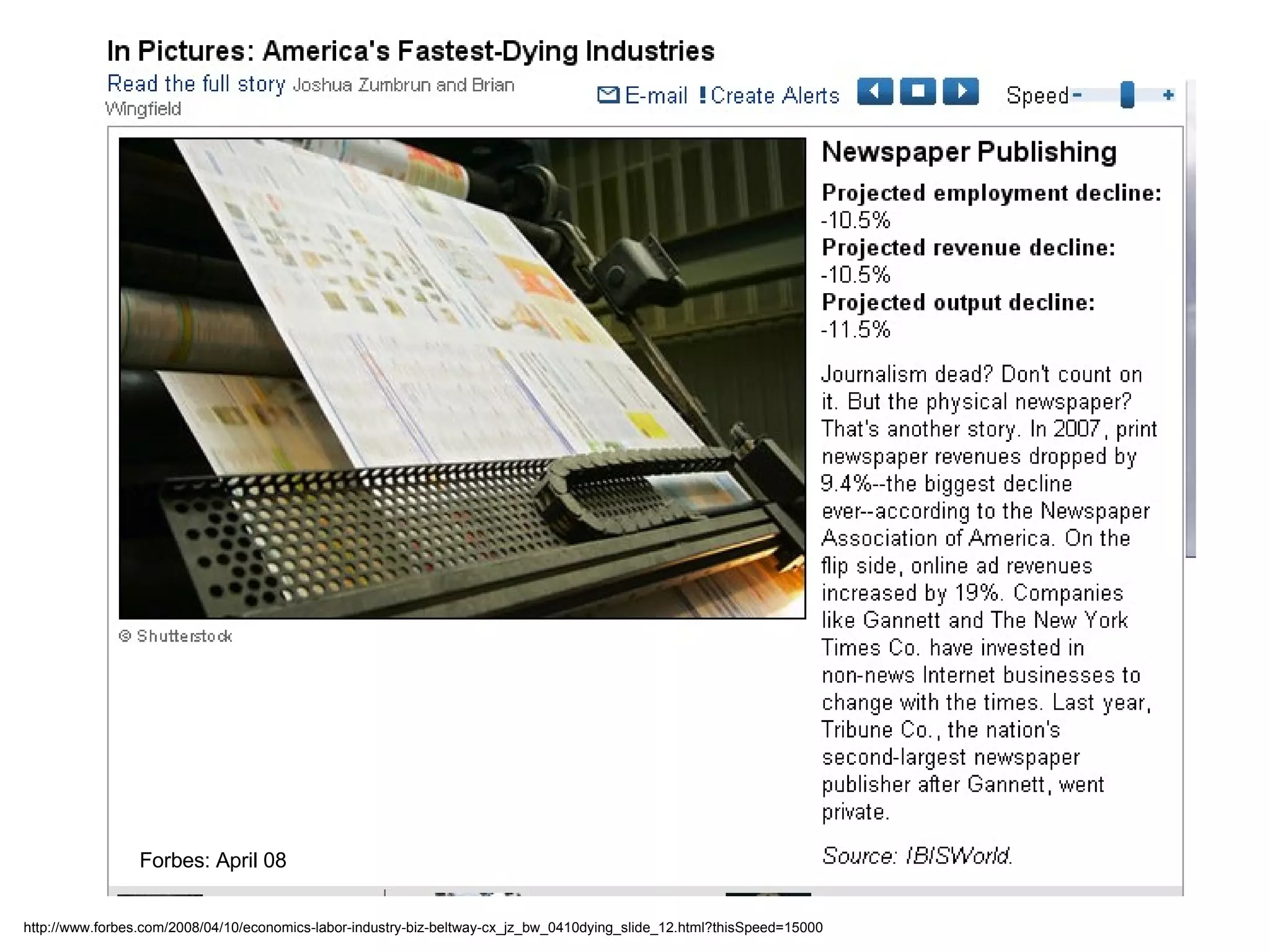 http://www.forbes.com/2008/04/10/economics-labor-industry-biz-beltway-cx_jz_bw_0410dying_slide_12.html?thisSpeed=15000 Forbes: April 08 