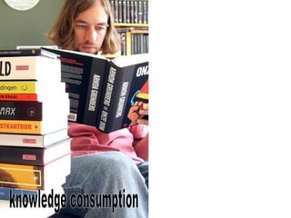 knowledge consumption  knowledge production 