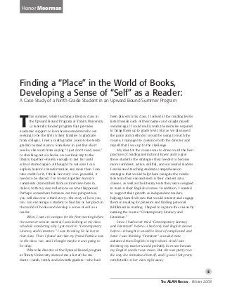 Finding a "Place" in the World of Books, Developing a Sense of "Self" as a Re...
Honor Moorman
ALAN Review; Winter 2008; 35, 2; ProQuest Education Journals
pg. 5




Reproduced with permission of the copyright owner. Further reproduction prohibited without permission.
 