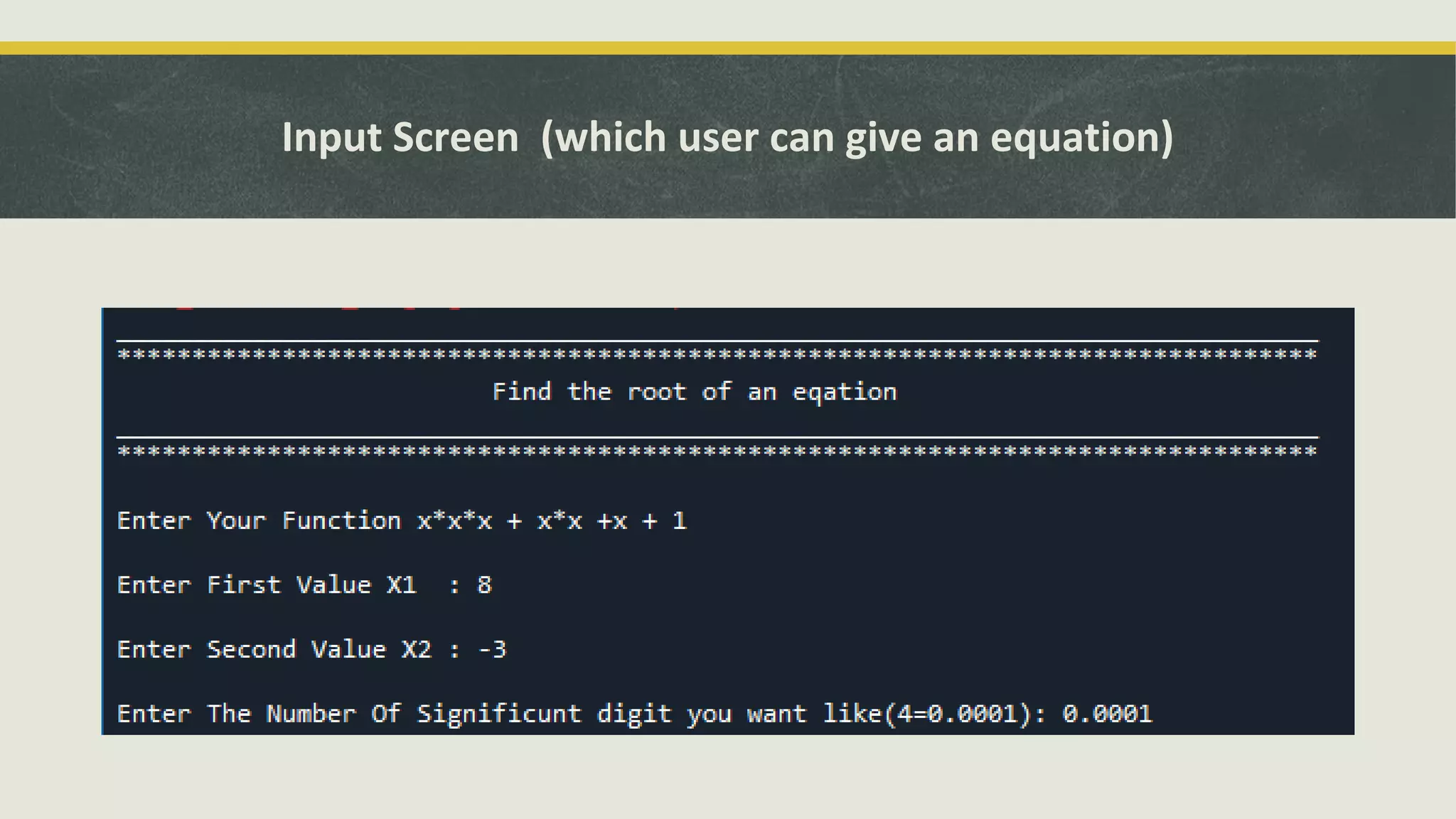 Input Screen (which user can give an equation)
 