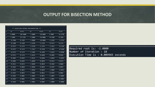 OUTPUT FOR BISECTION METHOD
 