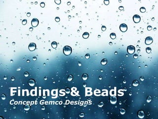 Findings & Beads Concept Gemco Designs 