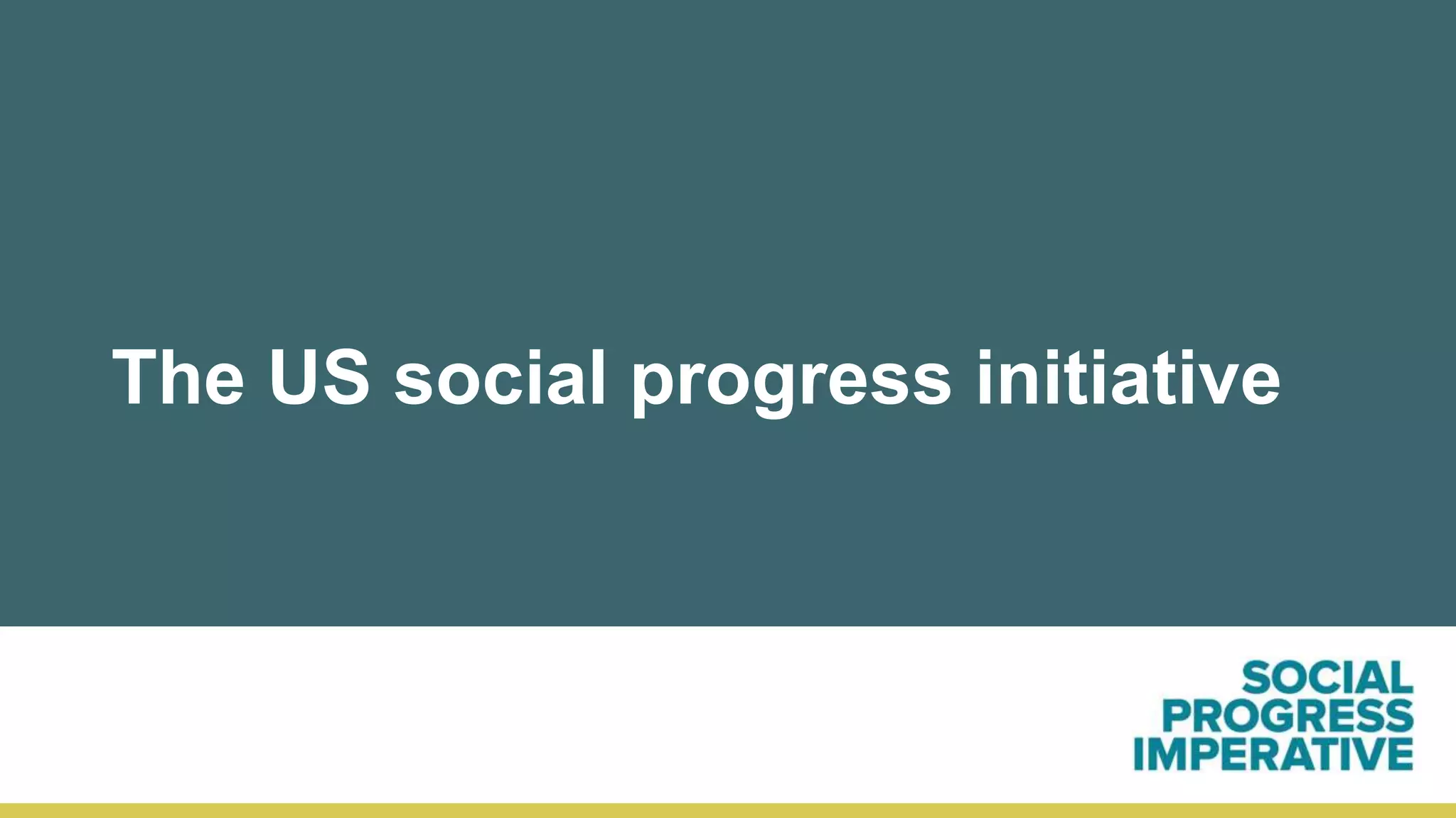 The US social progress initiative
 