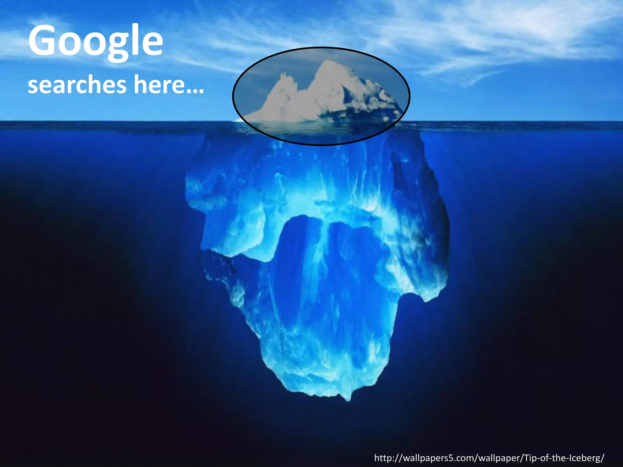 Google
searches here…

http://wallpapers5.com/wallpaper/Tip-of-the-Iceberg/

 