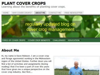 regularly updated blog on
 cover crop management
 