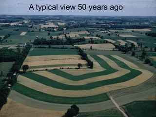 A typical view 50 years ago
 