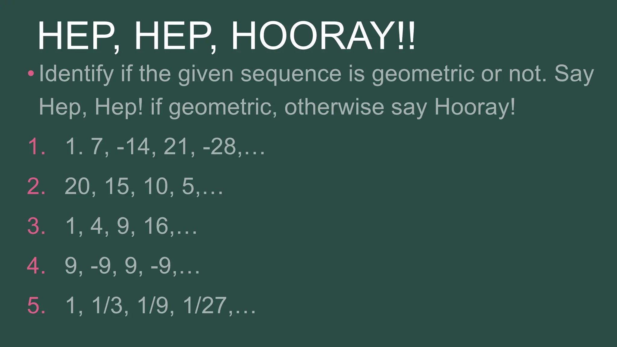 HEP, HEP, HOORAY!!
•
1.
2.
3.
4.
5.