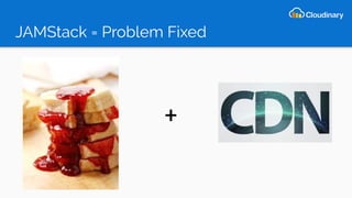 JAMStack = Problem Fixed
+
 