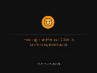Finding the Perfect Clients | PPT