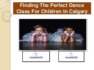 Finding The Perfect Dance
Class For Children In Calgary
 