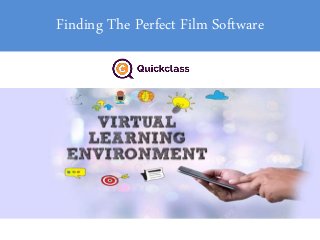 Finding The Perfect Film Software
 