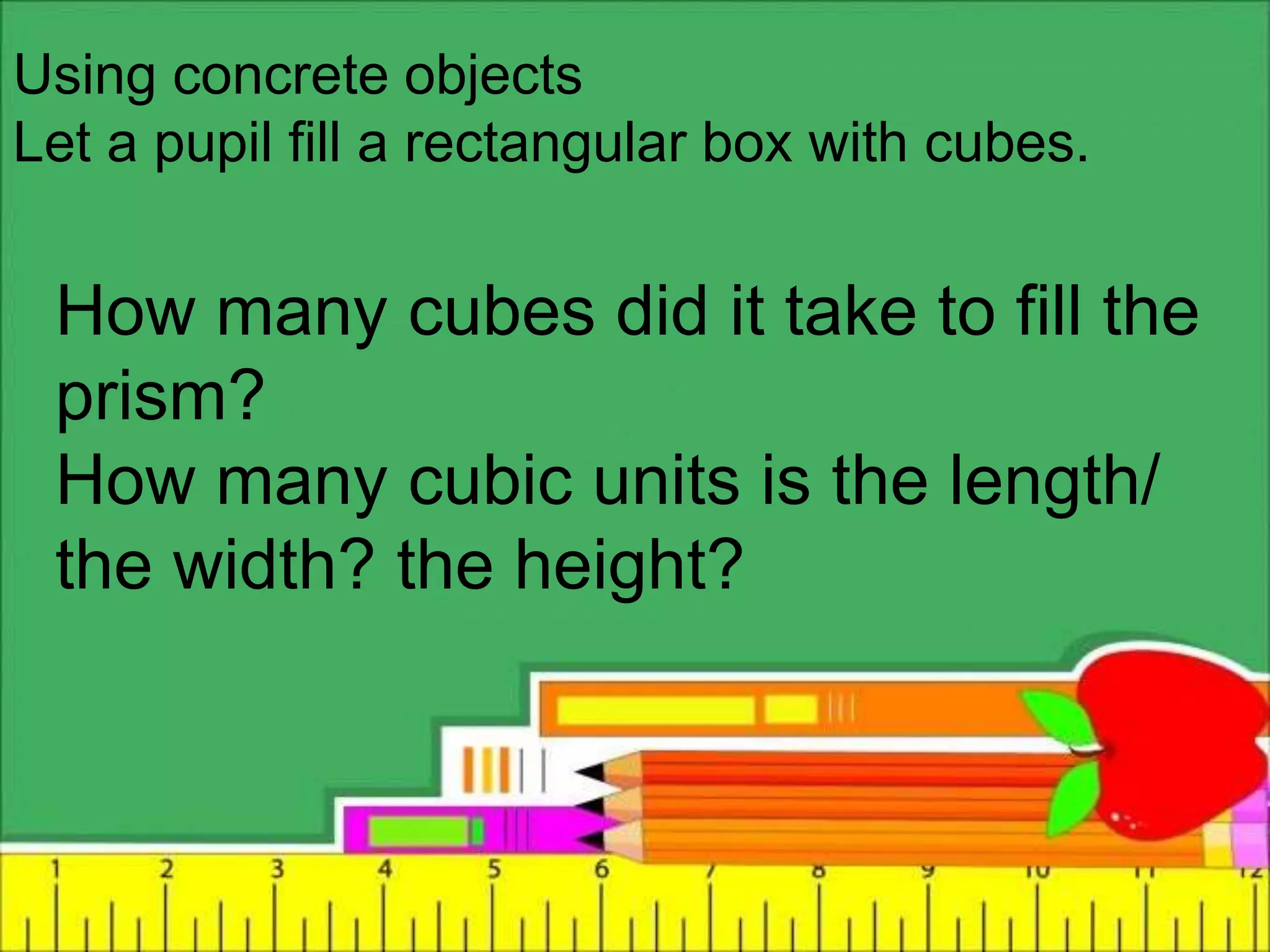 Finding the Volume of Cube and Rectangular Prsim Day 5.pptx | Physics ...