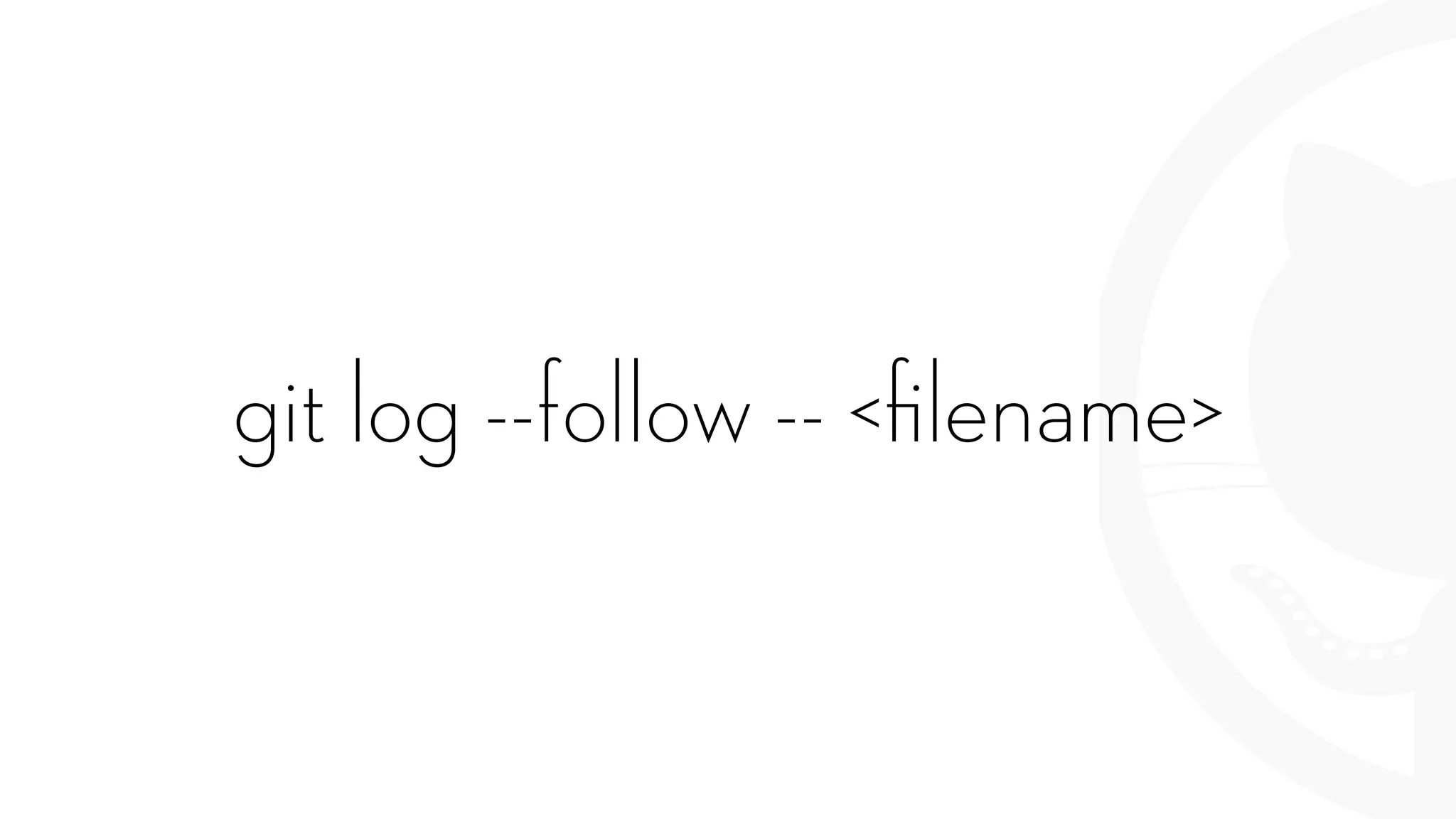 git log --follow -- <ﬁlename>
 