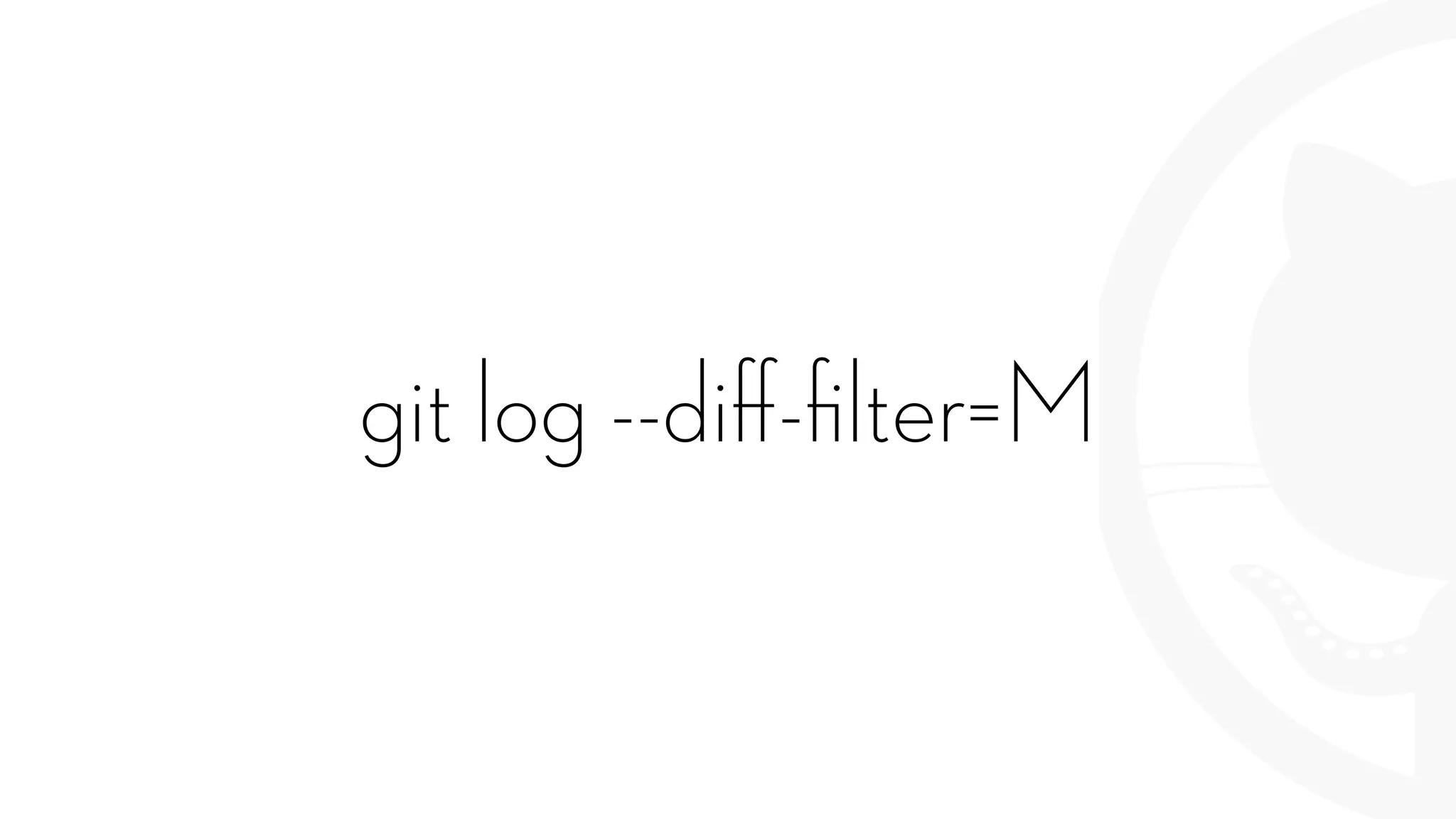 git log --diﬀ-ﬁlter=M
 
