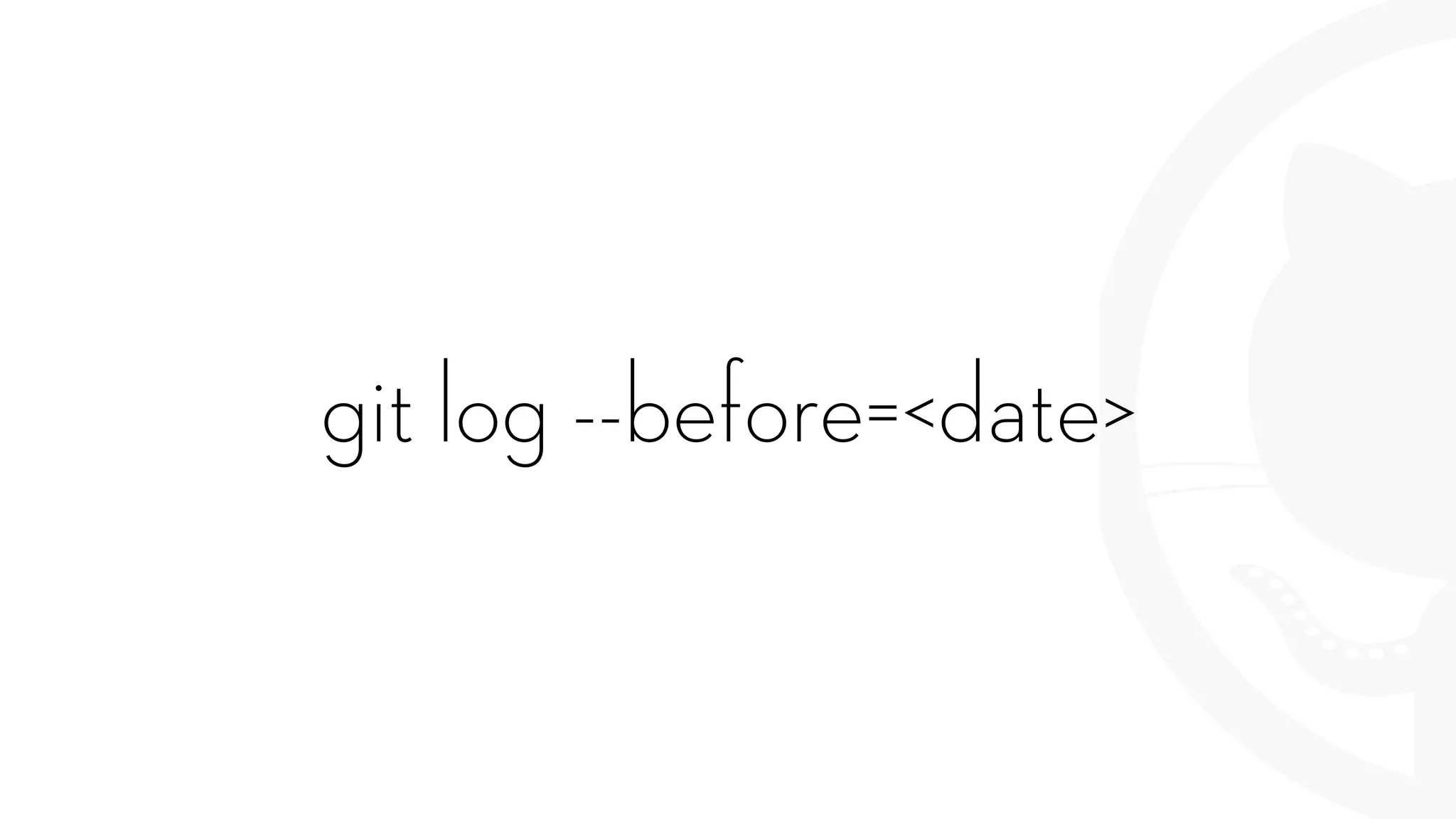 git log --before=<date>
 