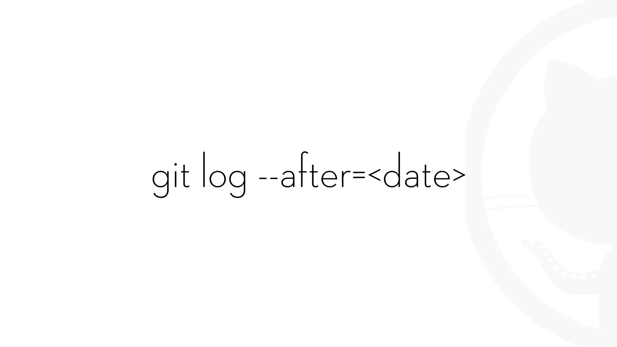 git log --after=<date>
 