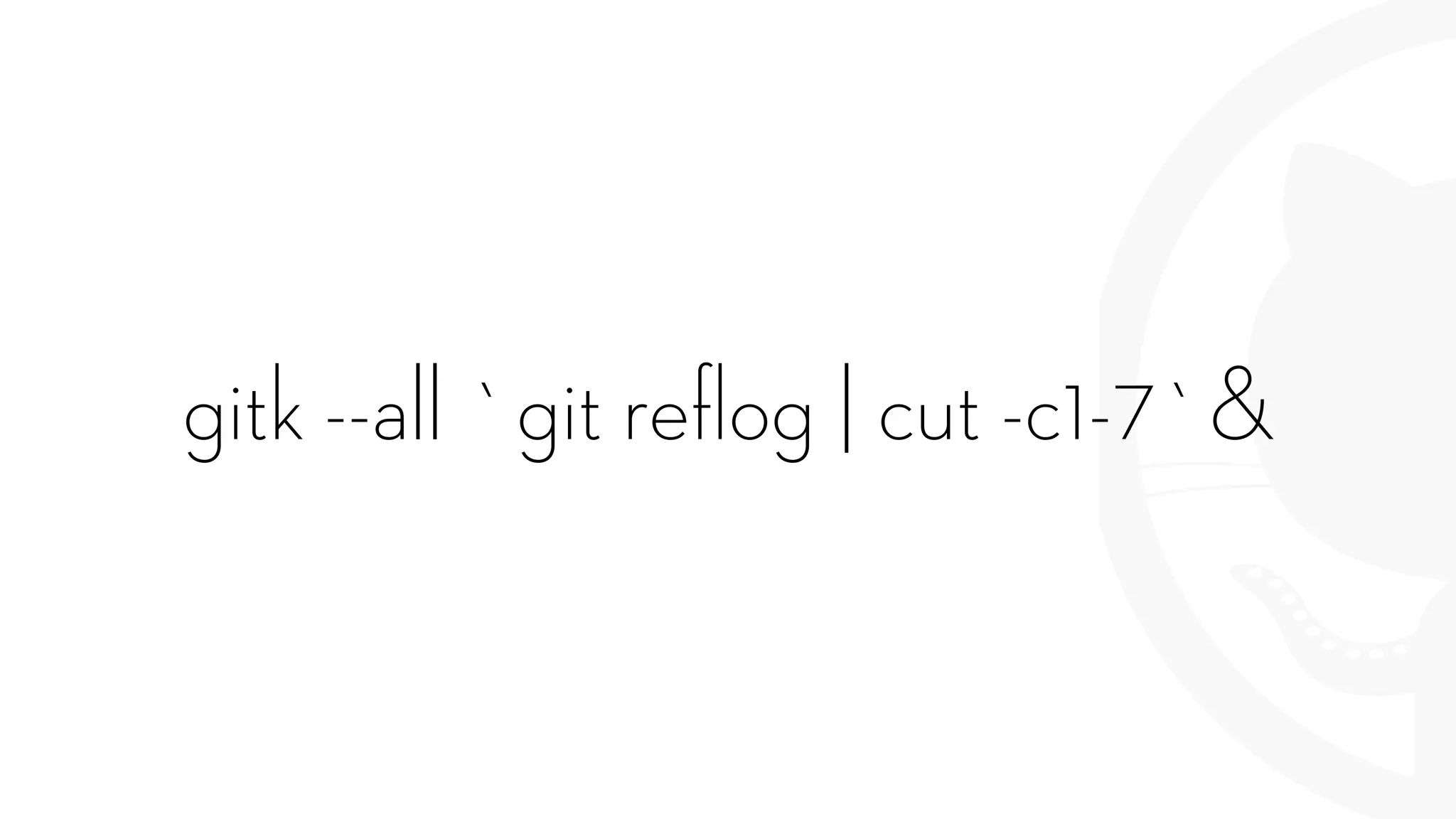 gitk --all `git reﬂog | cut -c1-7`&
 