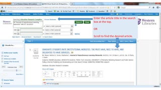 Enter the article title in the search
box at the top.

OR

Scroll to find the desired article.
 