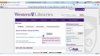 Enter the name of the
journal into the search
box.
 
