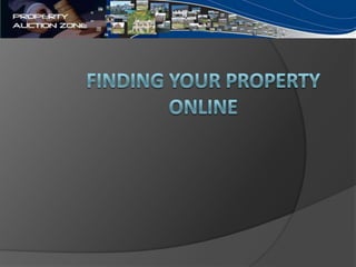 Finding your property online 
