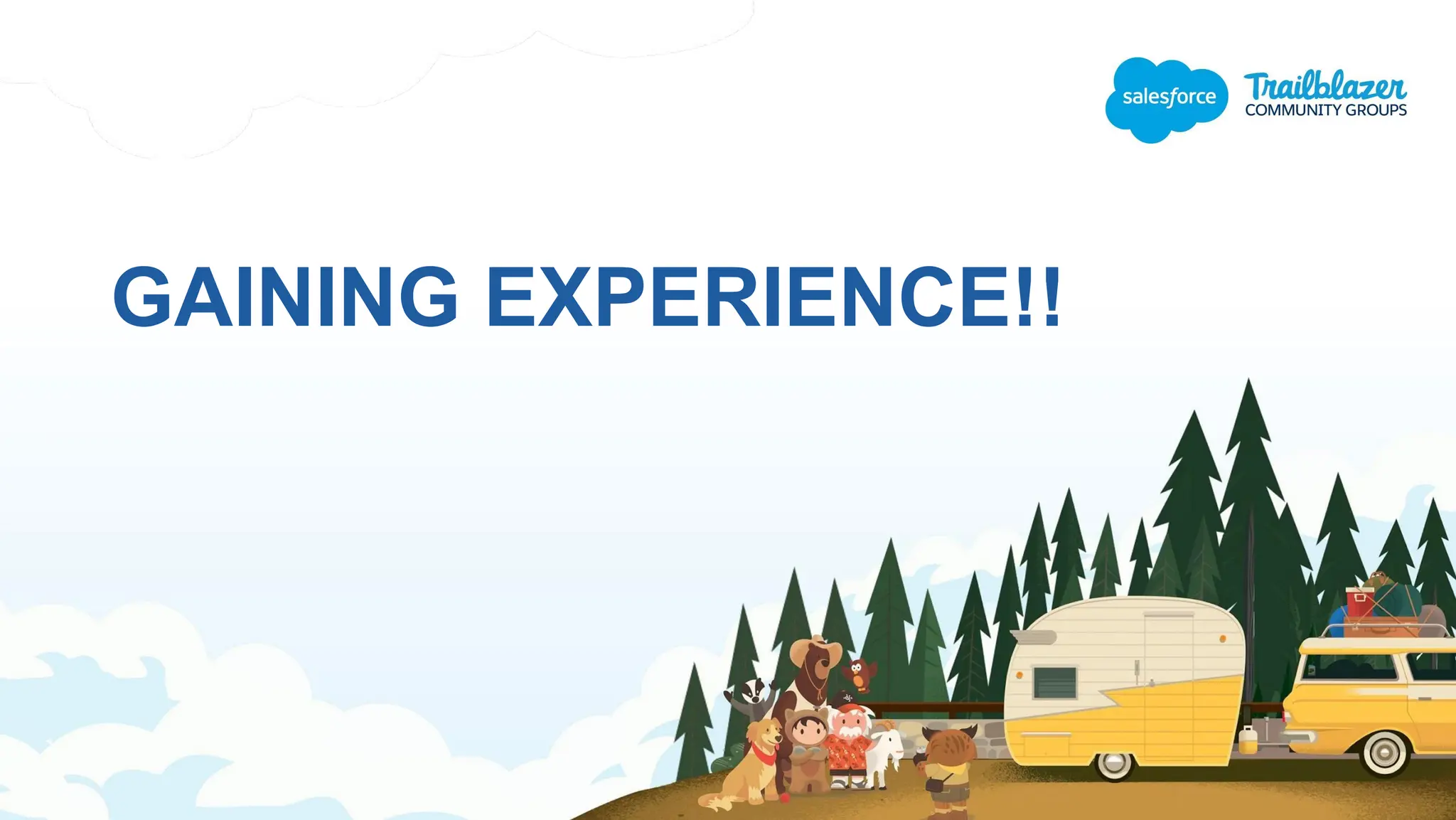 GAINING EXPERIENCE!!
 