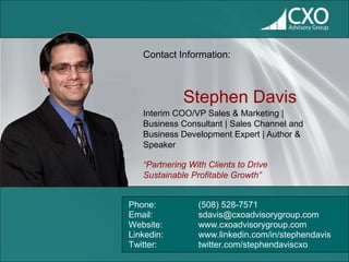Stephen Davis
Interim COO/VP Sales & Marketing |
Business Consultant | Sales Channel and
Business Development Expert | Aut...