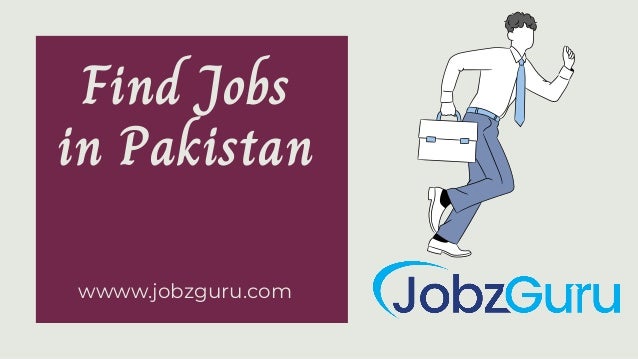 Find Jobs
in Pakistan
wwww.jobzguru.com
 