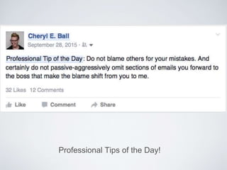 Professional Tips of the Day!
 