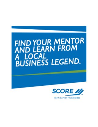 Find your Mentor and Learn from a Local Business Legend.