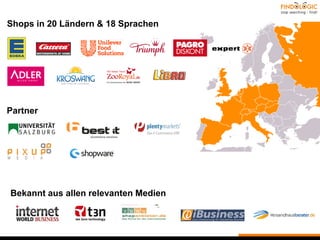 Shops in 20 Ländern & 18 Sprachen
Bekannt aus allen relevanten Medien
Partner
 