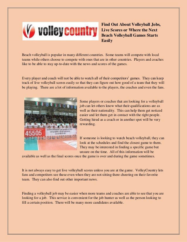 Find out about volleyball jobs, live scores or where the next beach