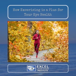 How Excerising is a Plus for
Your Eye Health
 