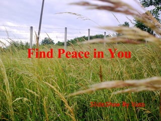 Find Peace in You SlideShow By Vusa 
