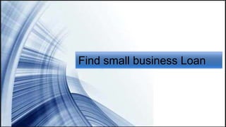 Find small business Loan
 